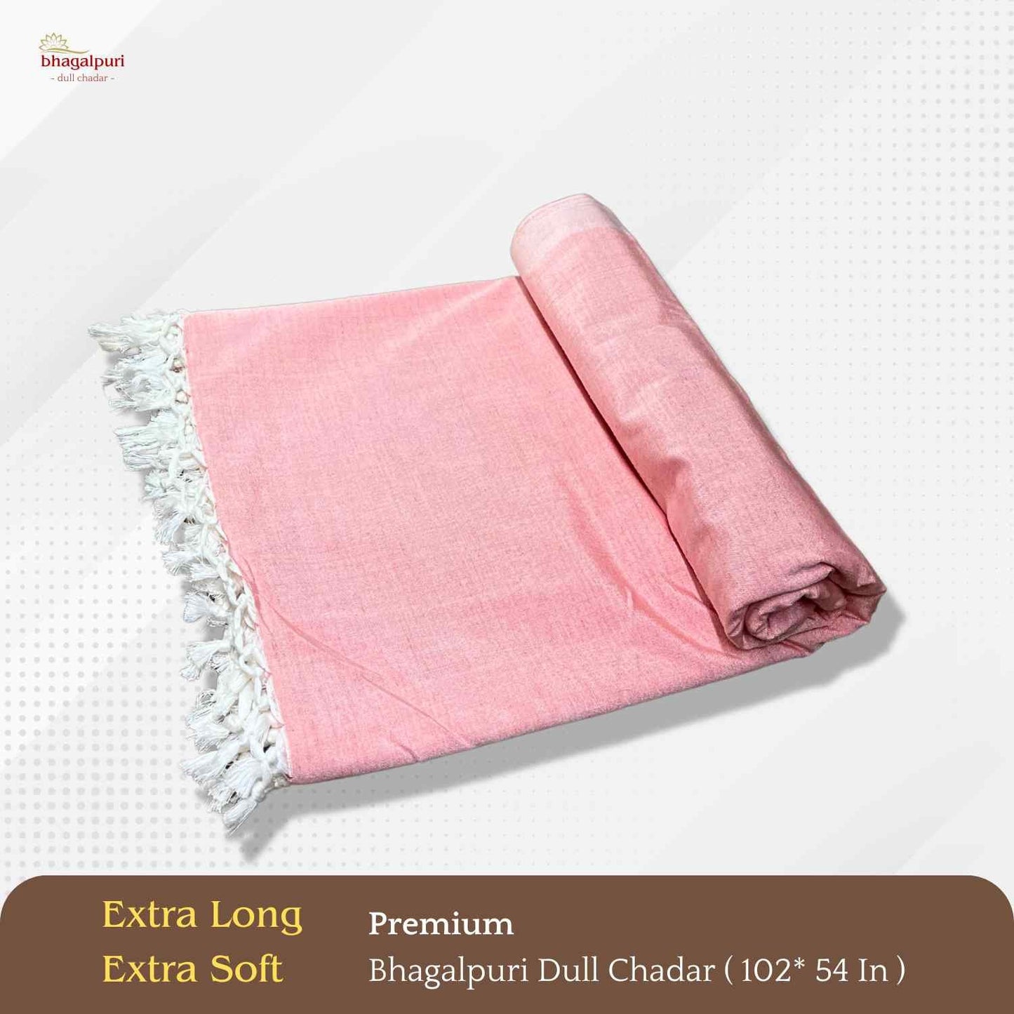 Super Soft - Premium Bhagalpuri Dull Chadar | DULL 67