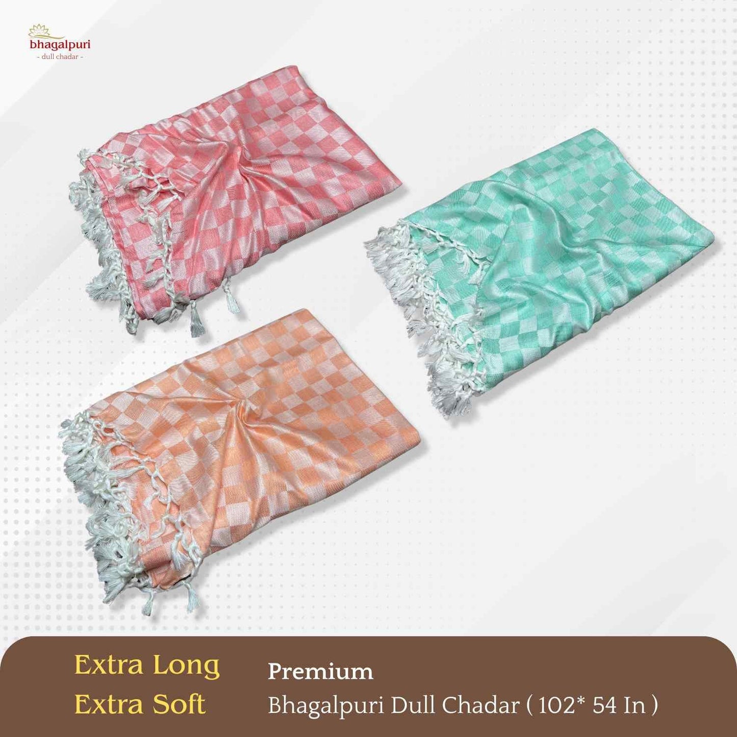 Super Soft & Gentle - Premium Bhagalpuri Dull Chadar Pack of Three | DULL 57 58 59